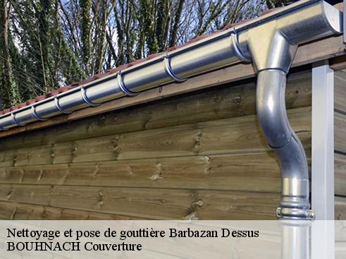 Nettoyage et pose de gouttière  barbazan-dessus-65360 BOUHNACH Couverture